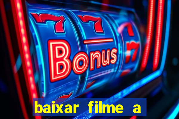 baixar filme a bela e a fera